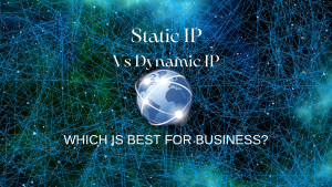 static IP vs Dynamic IP